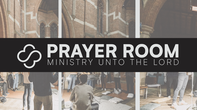 Prayer Room — Ministry unto the Lord